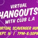 club l.a. Virtual Scavenger Hunt!