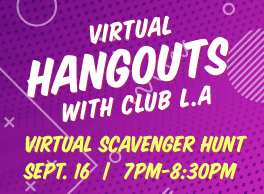 club l.a. Virtual Scavenger Hunt!