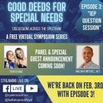 Good Deeds for Special Needs: IEP Question Session