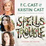 P.C. & Kristin Cast in conversation with Allison Saft discuss Spells Trouble: Sisters of Salem