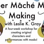 Paper Mache Mask Making Workshop