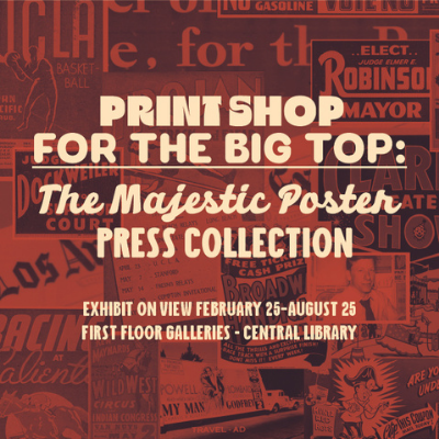 Print Shop for the Big Top: the Majestic Poster Press Collection
