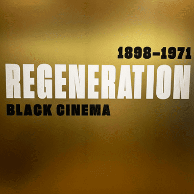 Gold, black and white sign of Regeneration: Black Cinema exhibit